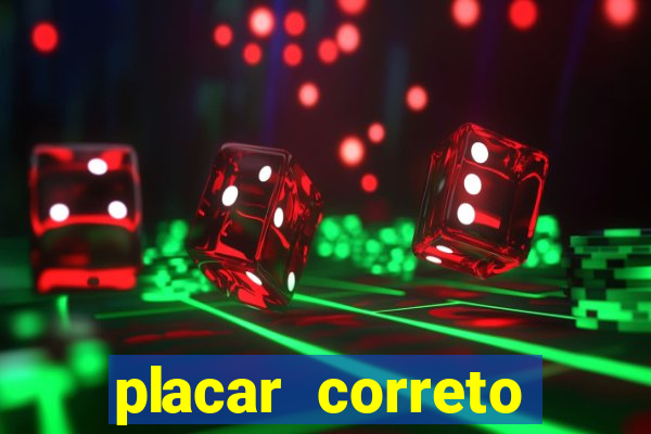 placar correto jogos de hoje